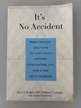 $4 or FREE w/bundle~IT’S NO ACCIDENT - By Pediatric  Urologist Steve J. Hodges